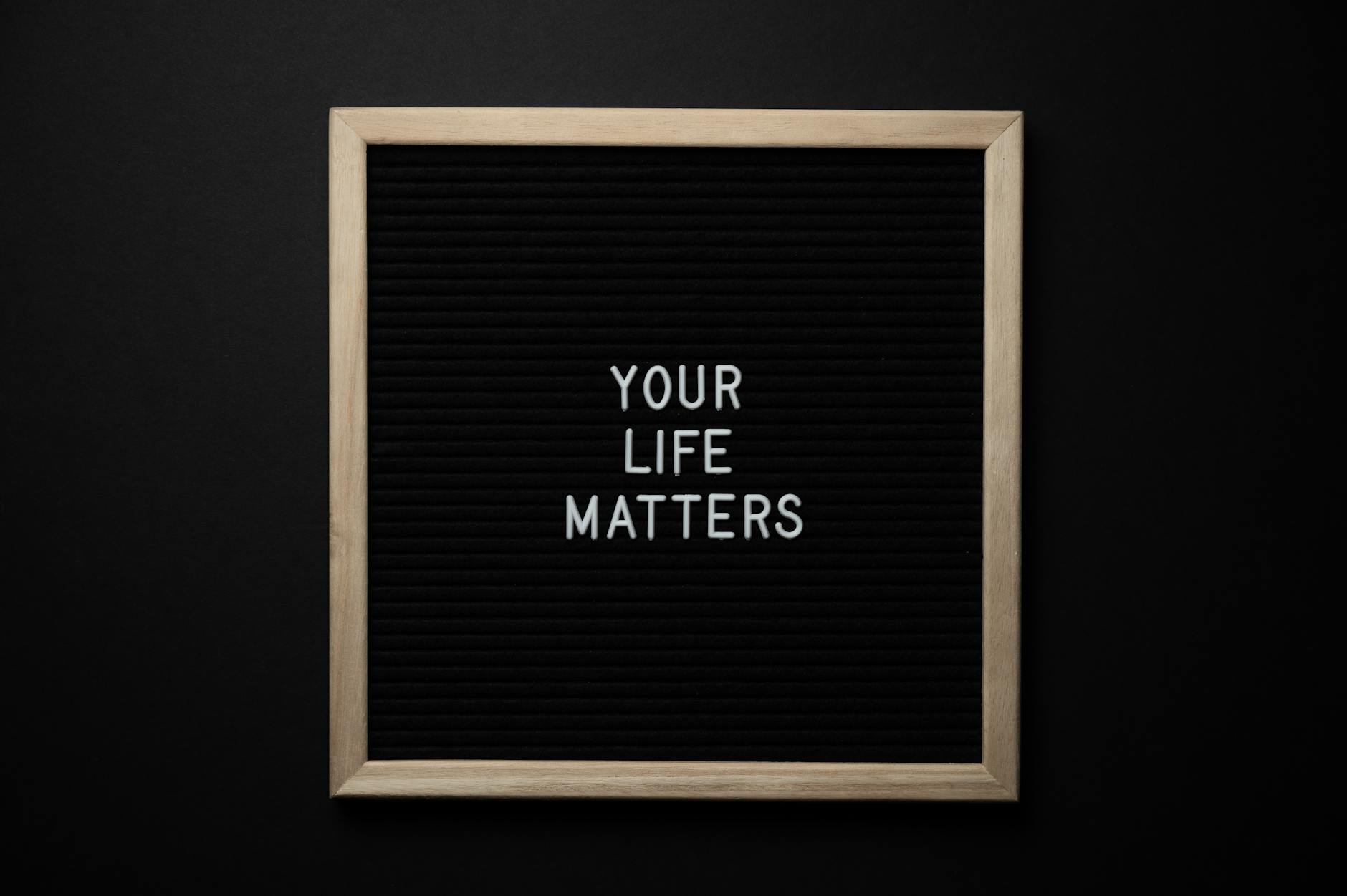 Your life matters in ways that extend beyond measure